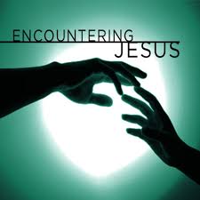 encountering jesus