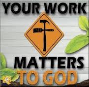 work matters to god