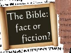 bible fact or fiction